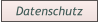Datenschutz